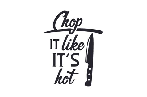 Chop It Like It S Hot Svg Cut File By Creative Fabrica Crafts · Creative Fabrica