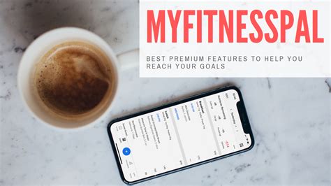 Get The Most Out Of Your Premium Myfitnesspal Must Use Premium