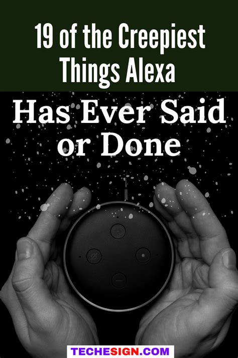 19 creepiest things alexa has ever said or done alexa tricks alexa alexa skills