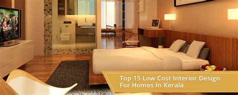 Top 15 Low Cost Interior Design For Homes In Kerala Infographics