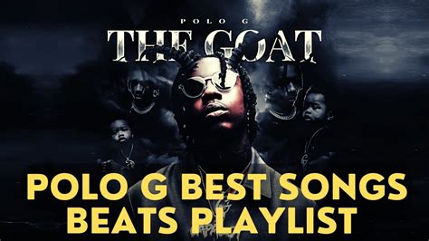 Polo G Best Songs Beats Instrumental Playlist 2022 Youtube