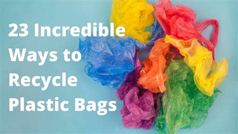 23 Useful Ways to Recycle Plastic Bags | 6 Minute Read