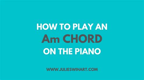 Am Piano Chord