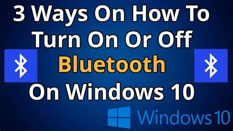 3 Ways On How To Turn On Or Off Bluetooth On Windows 10 Youtube
