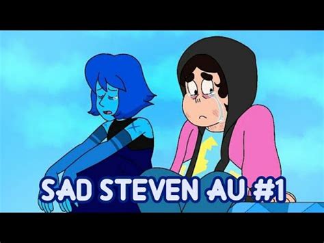 Sad Steven Au Steven Universe Youtube