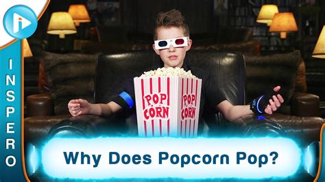 Why Does Popcorn Pop Youtube