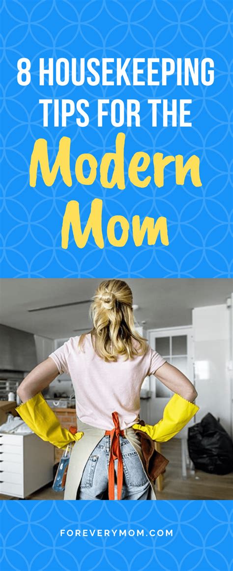 8 Housekeeping Tips For The Modern Mom Housekeeping Tips