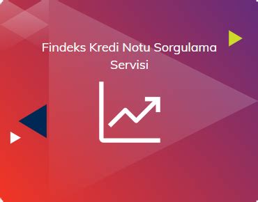 Findeks Kredi Notu Sorgulama Servisi Türk Telekom