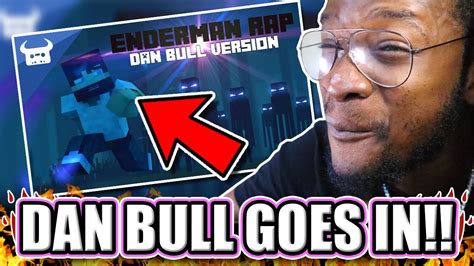 Minecraft Enderman Rap Dan Bull Version Reaction Youtube