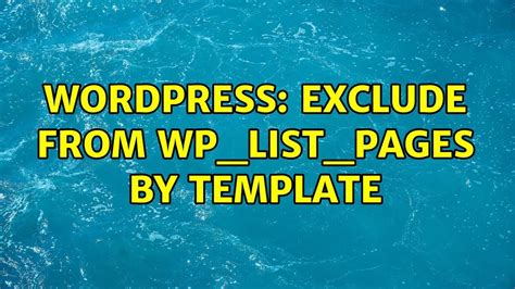 Wordpress Exclude From Wplistpages By Template Youtube