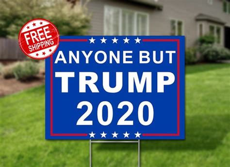 Anti Trump Sign Anyone But Trump Yard Sign 2020 Anti Trump Etsy