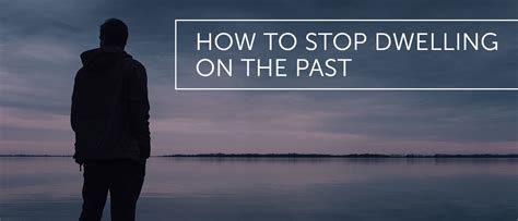 How To Stop Dwelling On The Past · Dr Alex