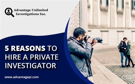 5 Reasons To Hire A Private Investigator Advantagepi