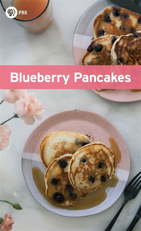 The Best Fluffy Blueberry Pancakes Fresh Tastes Blog Pbs Food Pbs