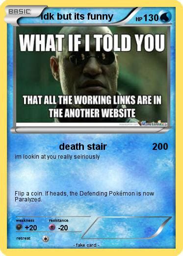 Pokémon Idk But Its Funny Death Stair My Pokemon Card