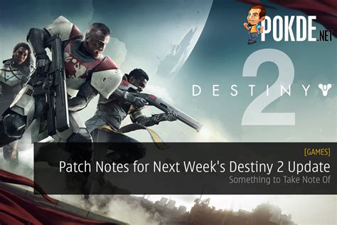Patch Notes For Next Weeks Destiny 2 Update Something To Take Note Of