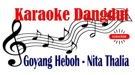 Goyang Heboh Karaoke Nita Thalia Karaoke Youtube