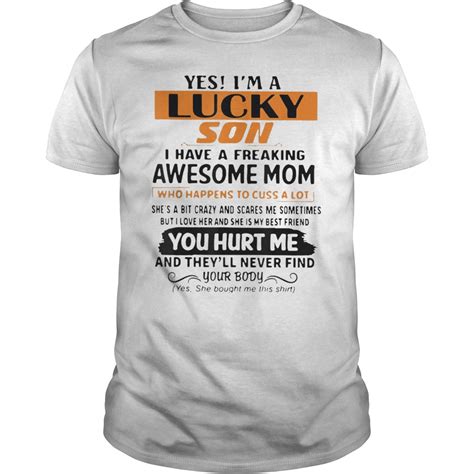 I Am A Lucky Son Im Raised By A Freaking Awesome Mom 2019 T Shirt