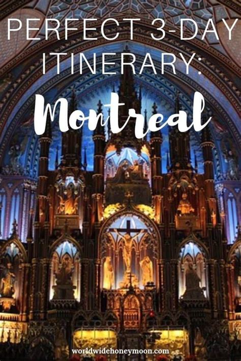 perfect 3 day montreal itinerary quebec montreal visit montreal quebec city montreal vacation