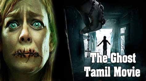 The Ghost English Dubbed Tamil Movie Horror Super Hit Thriller Ghost Tamil Horror Short Film