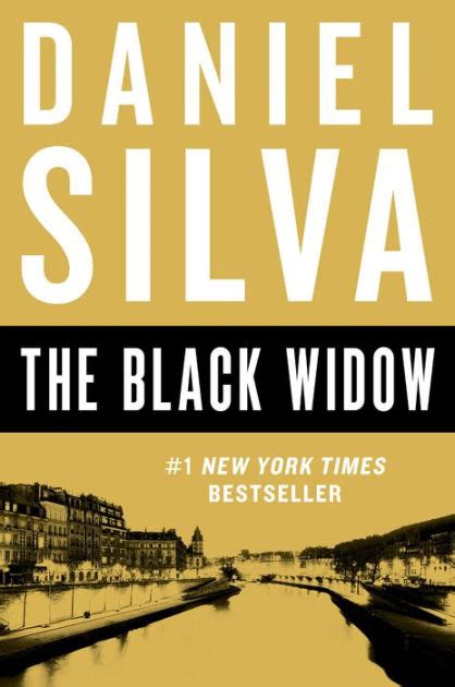 Few recent thriller writers have excited the kind of critical praise that daniel silva has, with his novels featuring art restorer and sometime spy gabriel. The Black Widow (Gabriel Allon Series #16) by Daniel Silva ...