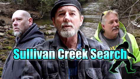 Sasquatch Search On Sullivan Creek Looking For Evidence And Sharing