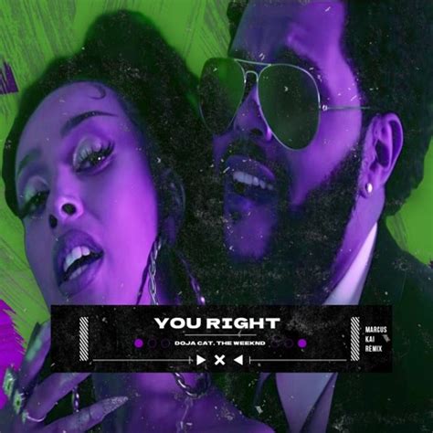 Stream Doja Cat And The Weeknd You Right Marcus Kai Remix By Marcus