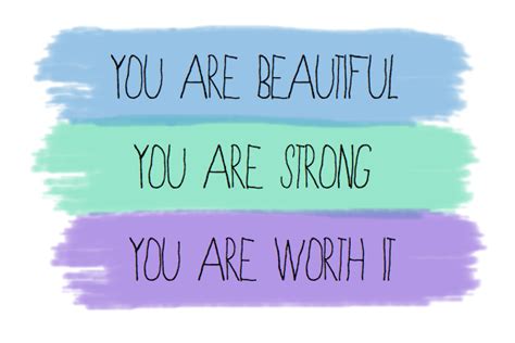 You Are Beautiful You Are Strong You Are Worth It Unknown Picture