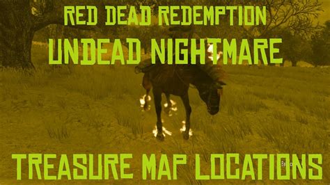 Undead Nightmare Red Dead Redemption Treasure Map Location Guide