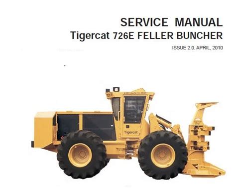 Tigercat 726E Feller Buncher Service Repair Manual Service Repair