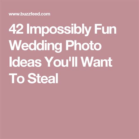 42 Impossibly Fun Wedding Photo Ideas Youll Want To Steal Laughing