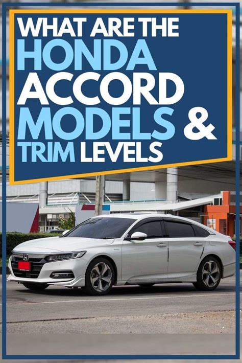 For full details such as dimensions, cargo capacity, suspension, colors, and brakes, click on a specific accord trim. What Are The Honda Accord Models And Trim Levels ...