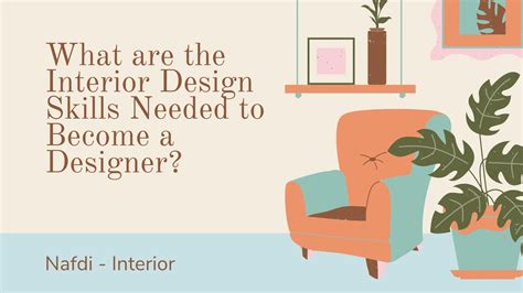 What Are The Interior Design Skills Needed To Become A Designer