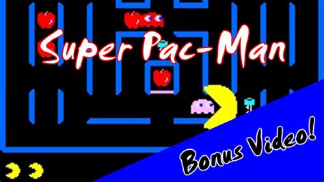 Bonus Video Super Pac Man Sorry Bananas Youtube