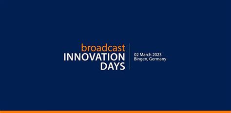 Broadcast Innovation Days 2023 Broadcast Solutions Tm Broadcast