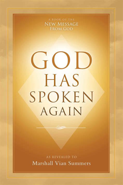 God Has Spoken Again By Marshall Vian Summers Goodreads
