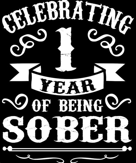 1 Year Sober Sobriety Anniversary Digital Art By Michael S Pixels