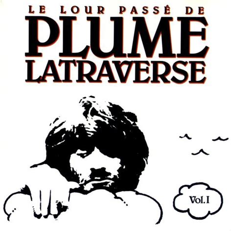 Album Plume Latraverse De Plume Latraverse Sur Cdandlp