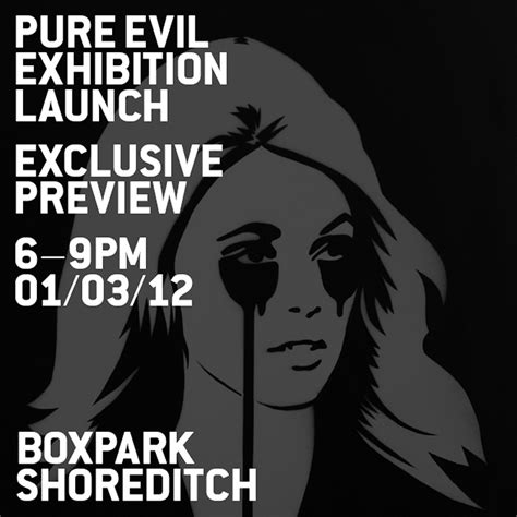 Pure Evil Exhibition Launch At Boxpark Shoreditch London Uk