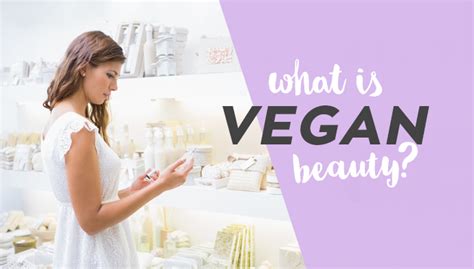 Vegan Beauty Basics Easy Guide To Understand What Vegan Beauty Is