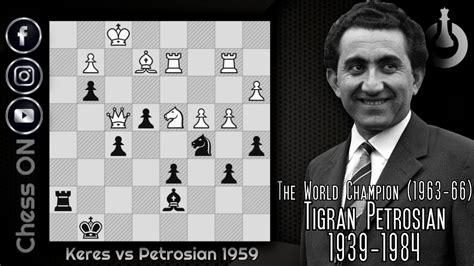 Tigran Petrosian S Best Chess Tactics 1 YouTube