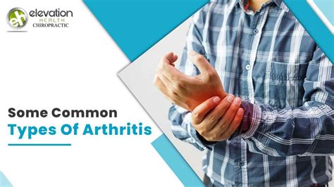 Some Common Types Of Arthritis By Elevation Health Arthritis Issuu