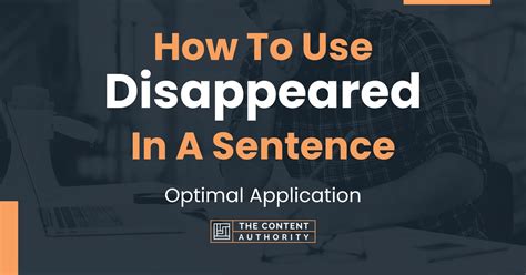 How To Use Disappeared In A Sentence Optimal Application