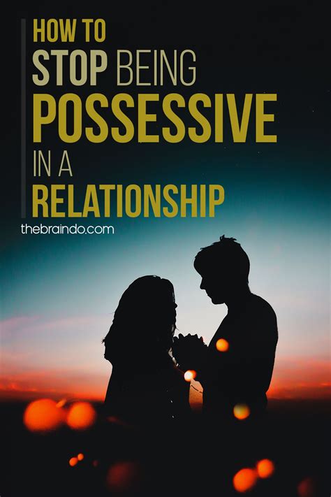 5 Easy Ways To Stop Being Possessive In A Relationship Life Partner Quote Relationship