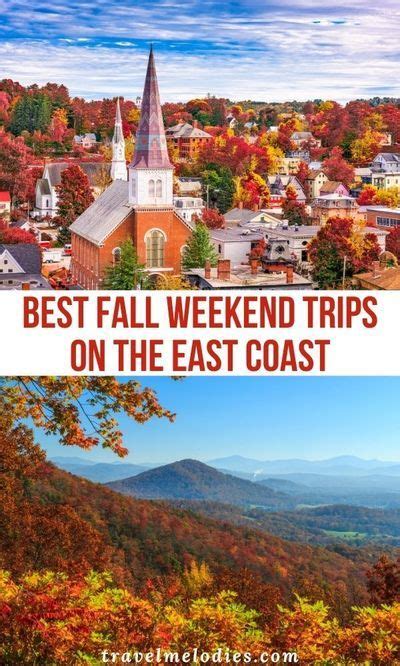 7 Best East Coast Fall Weekend Getaways In Usa East Coast Vacation