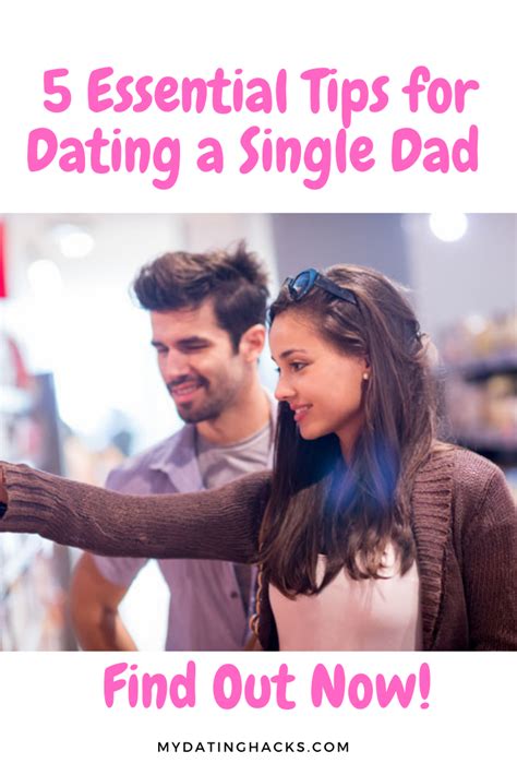 5 Essential Tips For Dating A Single Dad Dating A Single Dad Single Dads Dating Tips For Women