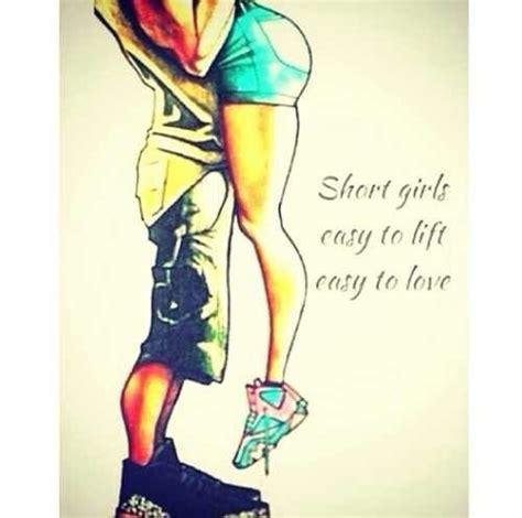 Pin By Kirby Thomas On Relationship3 Short Girl Quotes Short Girl