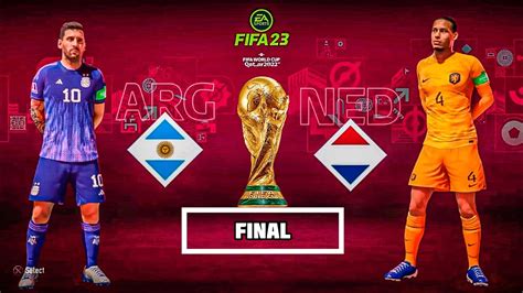 Fifa 23 Argentina Vs Netherlands World Cup Final Match Messi Vs Van Dijk Youtube