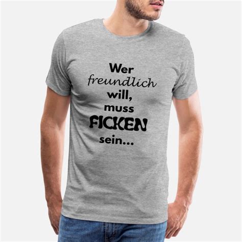 Suchbegriff Ficken Fun T Shirts Online Bestellen Spreadshirt