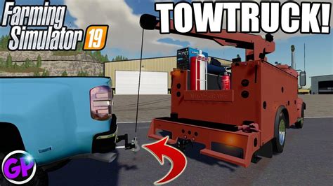 TOW TRUCK FARMING SIMULATOR 2019 TOWTRUCK MOD FS19 EXPENDABLES MODDING